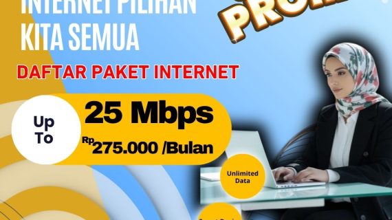 PROMO PAKET INTERNET up to 25 mbps Rp 275k/bulan